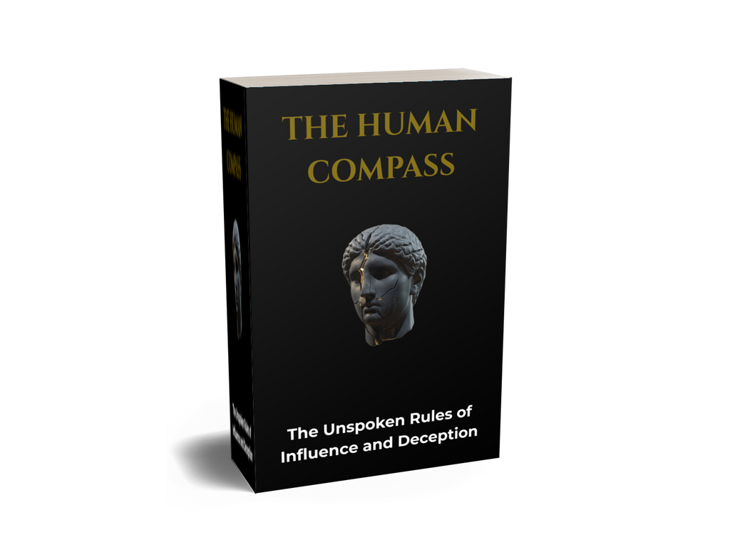 The Human Compass: Master Influence & Deception