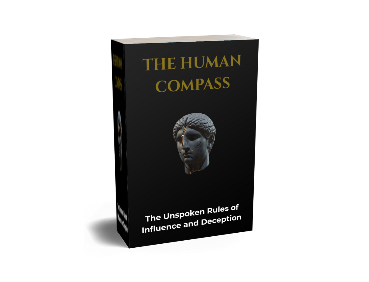 The Human Compass: Master Influence & Deception